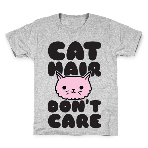 Cat Hair Don't Care Kids T-Shirt