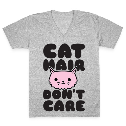 Cat Hair Don't Care V-Neck Tee Shirt