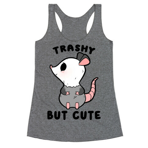 Trashy But Cute Possum Racerback Tank Top