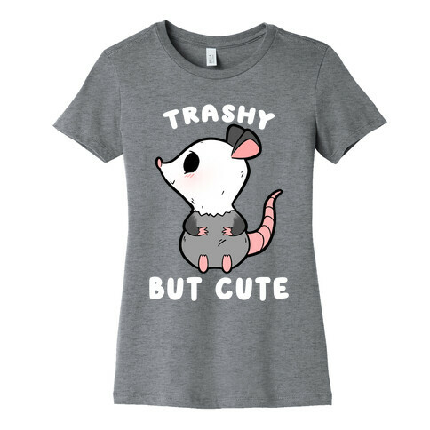 Trashy But Cute Possum Womens T-Shirt