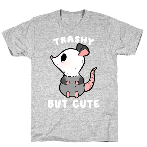 Trashy But Cute Possum T-Shirt