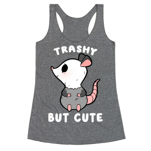 Trashy But Cute Possum Racerback Tank Top