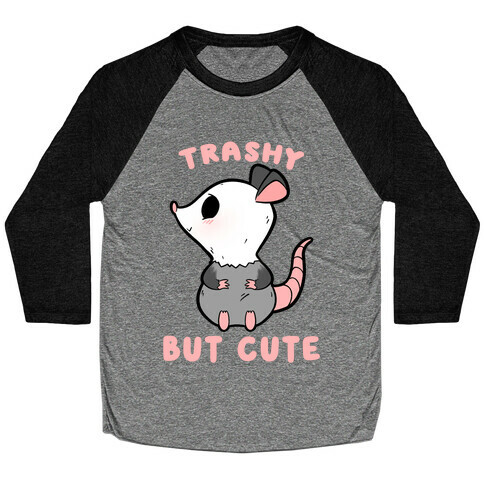 Trashy But Cute Possum Baseball Tee