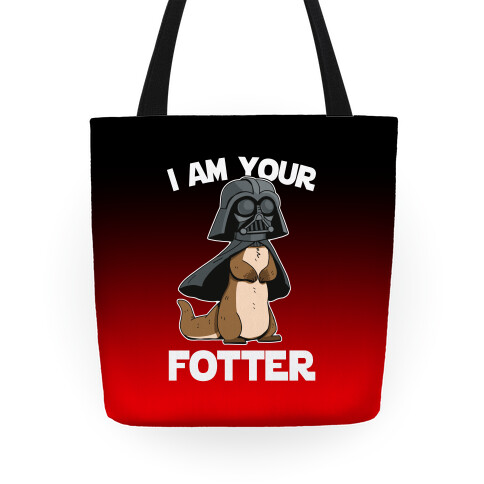 I Am Your Fotter Tote