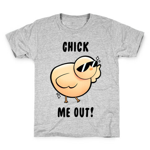 Chick Me Out! Kids T-Shirt