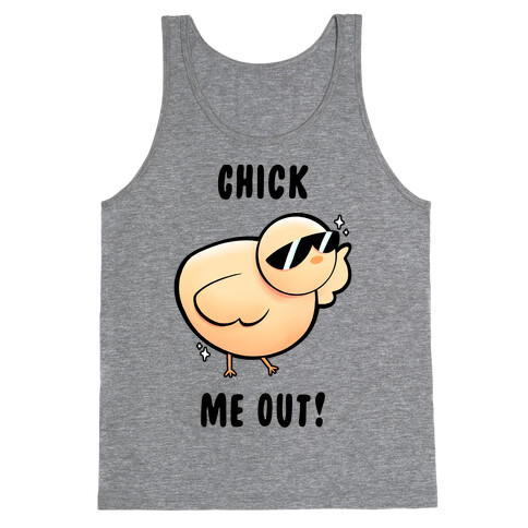 Chick Me Out! Tank Top