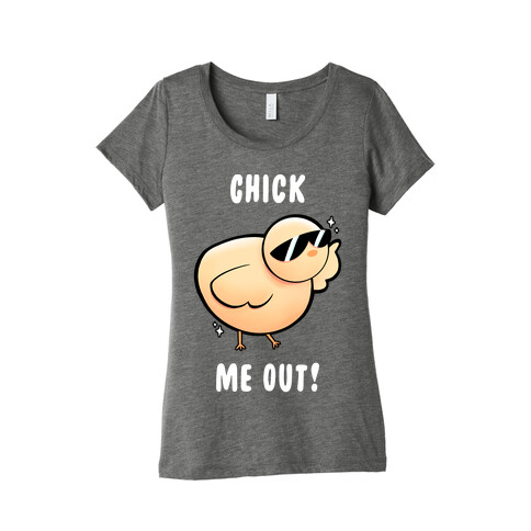 Chick Me Out! Womens T-Shirt