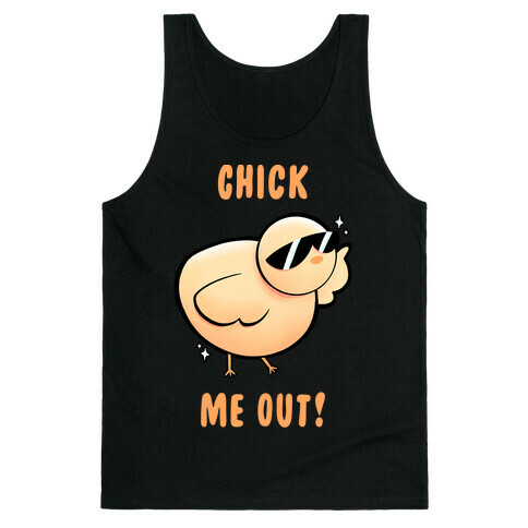 Chick Me Out! Tank Top