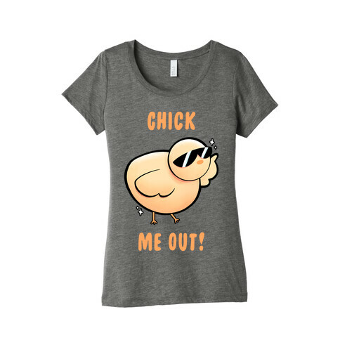 Chick Me Out! Womens T-Shirt