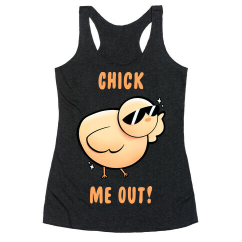 Chick Me Out! Racerback Tank Top