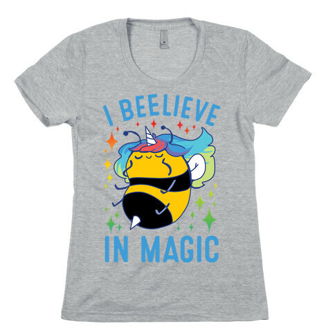 I Beelieve In Magic Womens T-Shirt