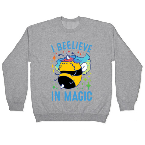 I Beelieve In Magic Pullover