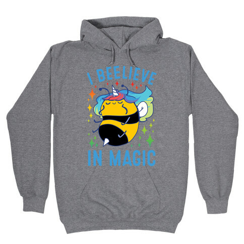 I Beelieve In Magic Hooded Sweatshirt
