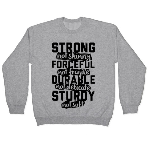 Strong Not Skinny Pullover