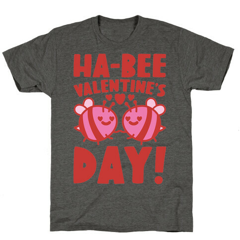 Ha-Bee Valentine's Day T-Shirt