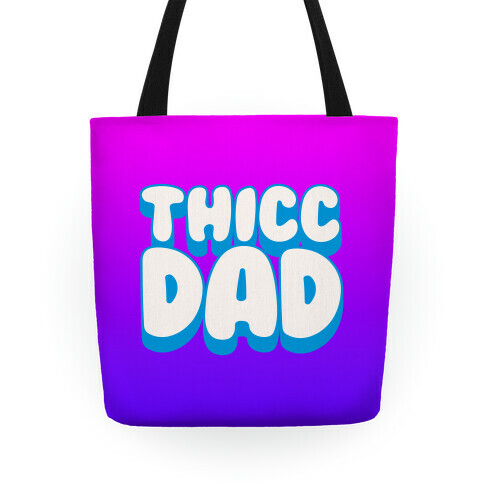 Thicc Dad White Print Tote