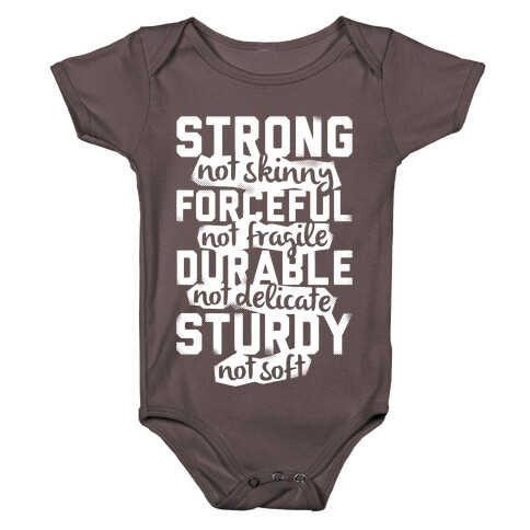 Strong Not Skinny Baby One-Piece