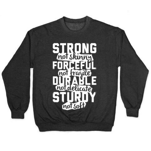 Strong Not Skinny Pullover