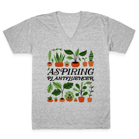 Aspiring Plantfluencer V-Neck Tee Shirt