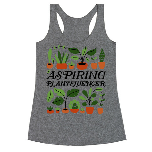 Aspiring Plantfluencer Racerback Tank Top