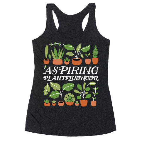 Aspiring Plantfluencer Racerback Tank Top