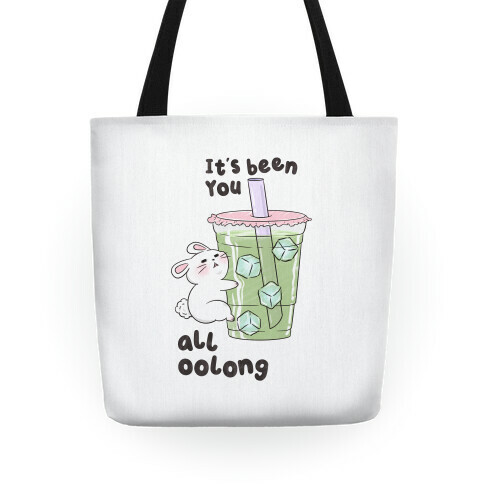 It's Been You All Oolong Tote