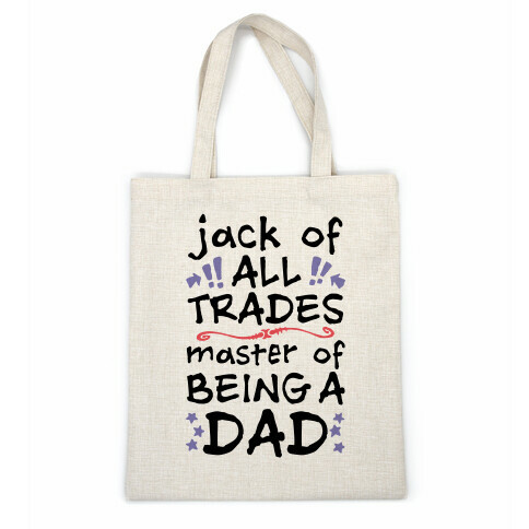 Jack Of All Trades, Master Of Being A Dad Casual Tote