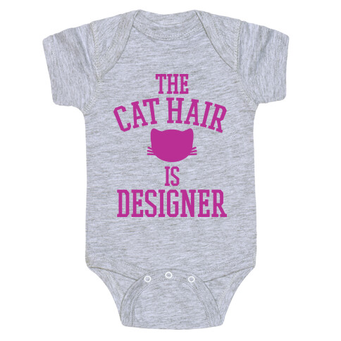 The Cat Hair is Designer Baby One-Piece