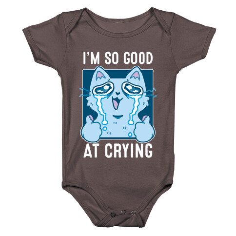 I'm So Good At Crying Baby One-Piece