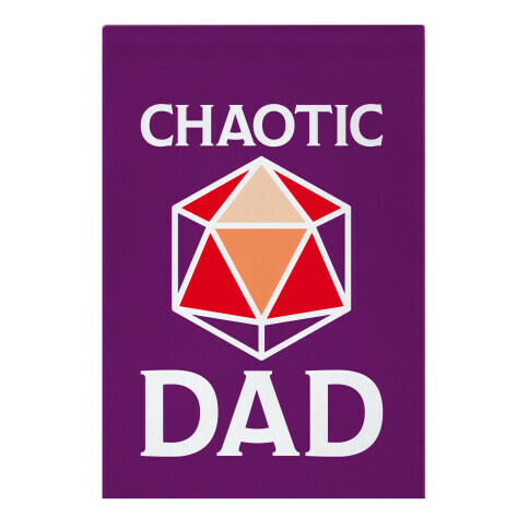 Chaotic Dad Garden Flag