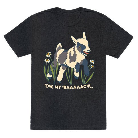 Ow, My Baaaaack Goat T-Shirt