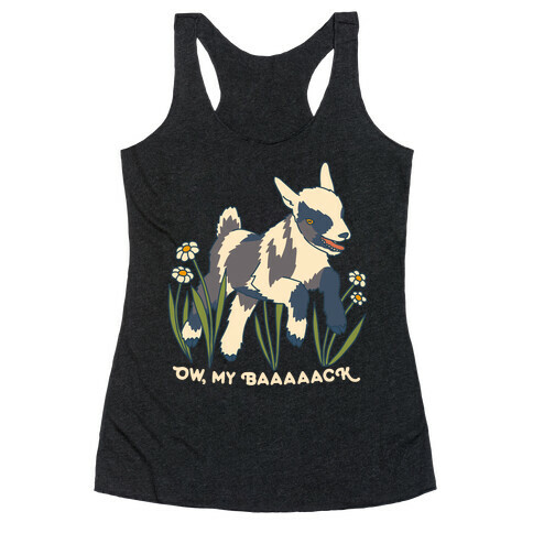 Ow, My Baaaaack Goat Racerback Tank Top