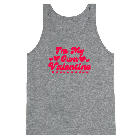 I'm My Own Valentine Tank Top