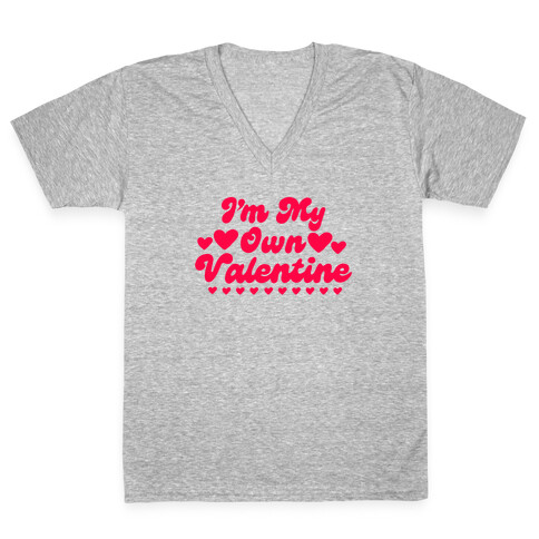 I'm My Own Valentine V-Neck Tee Shirt