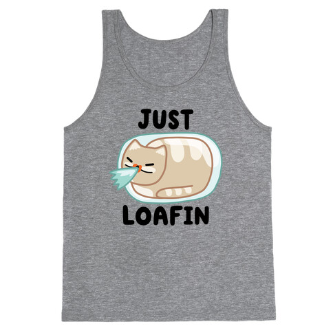 Just Loafin' Tank Top