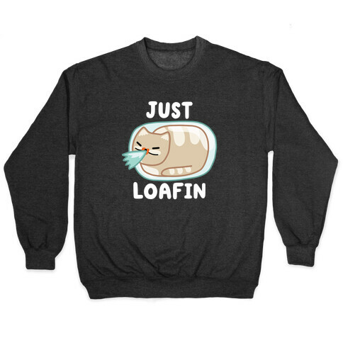 Just Loafin' Pullover