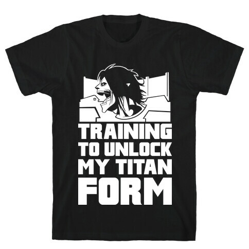 Training To Unlock My Titan Form Parody T-Shirt