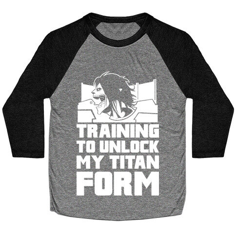 Training To Unlock My Titan Form Parody Baseball Tee