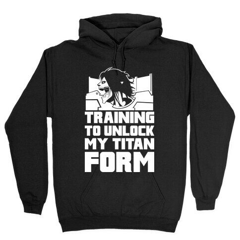 Training To Unlock My Titan Form Parody Hooded Sweatshirt