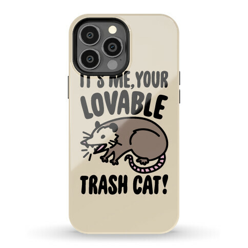 It's Me Your Lovable Trash Cat Phone Case