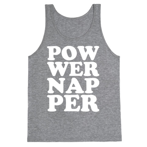 Power Napper Tank Top