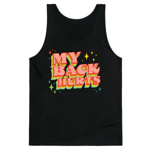 My Back Hurts Tank Top