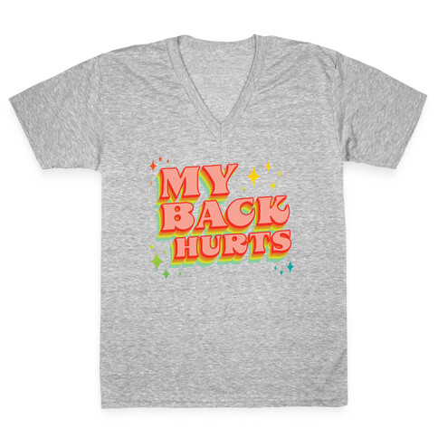 My Back Hurts V-Neck Tee Shirt