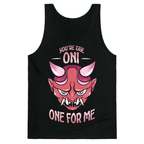 You're The Oni One For Me Tank Top