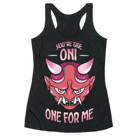 You're The Oni One For Me Racerback Tank Top