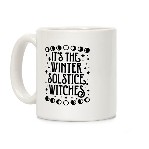 It's The Winter Solstice, Witches Coffee Mug