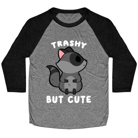 Trashy But Cute Raccoon Baseball Tee