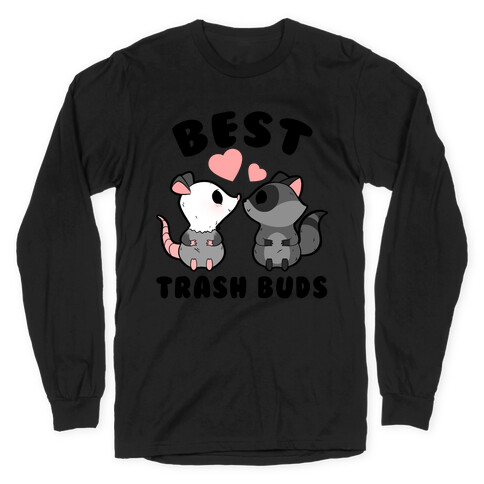 Best Trash Buds Long Sleeve T-Shirt