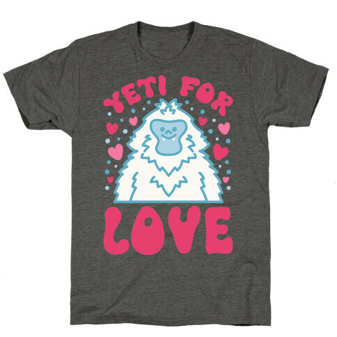 Yeti for Love T-Shirt