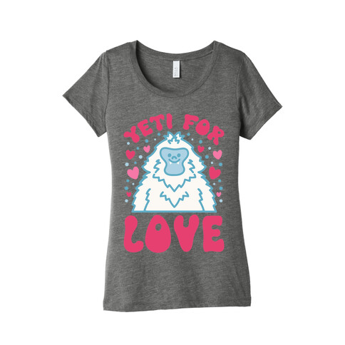 Yeti for Love Womens T-Shirt